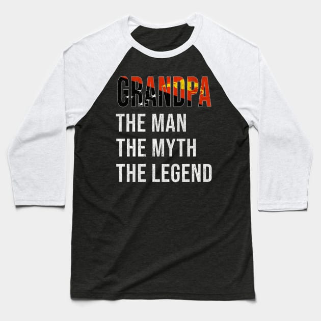 Grand Father Papua New Guinean Grandpa The Man The Myth The Legend - Gift for Papua New Guinean Dad With Roots From  Papua New Guinea Baseball T-Shirt by Country Flags